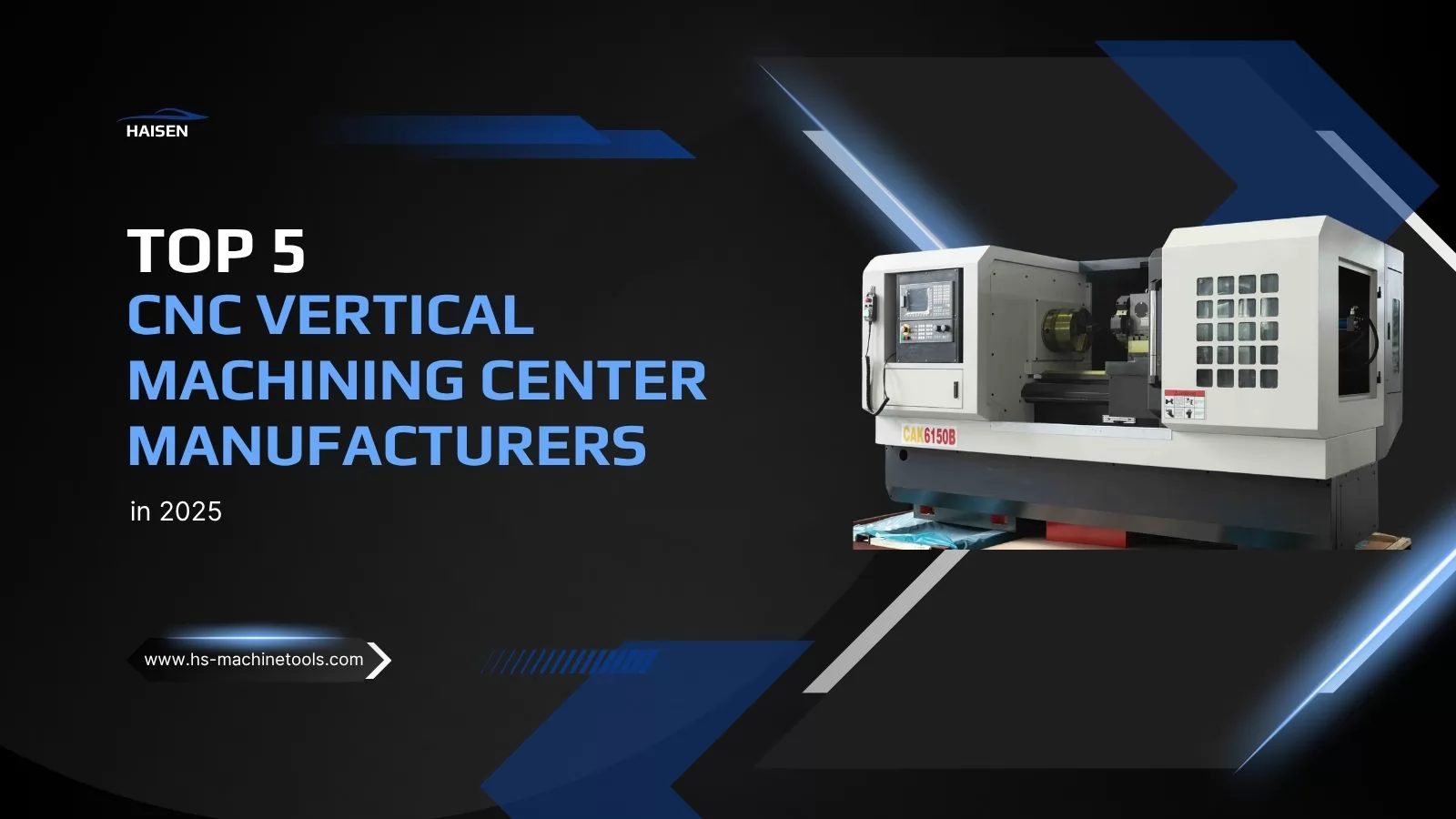 Top 5 CNC Vertical Machining Center Manufacturers in 2025