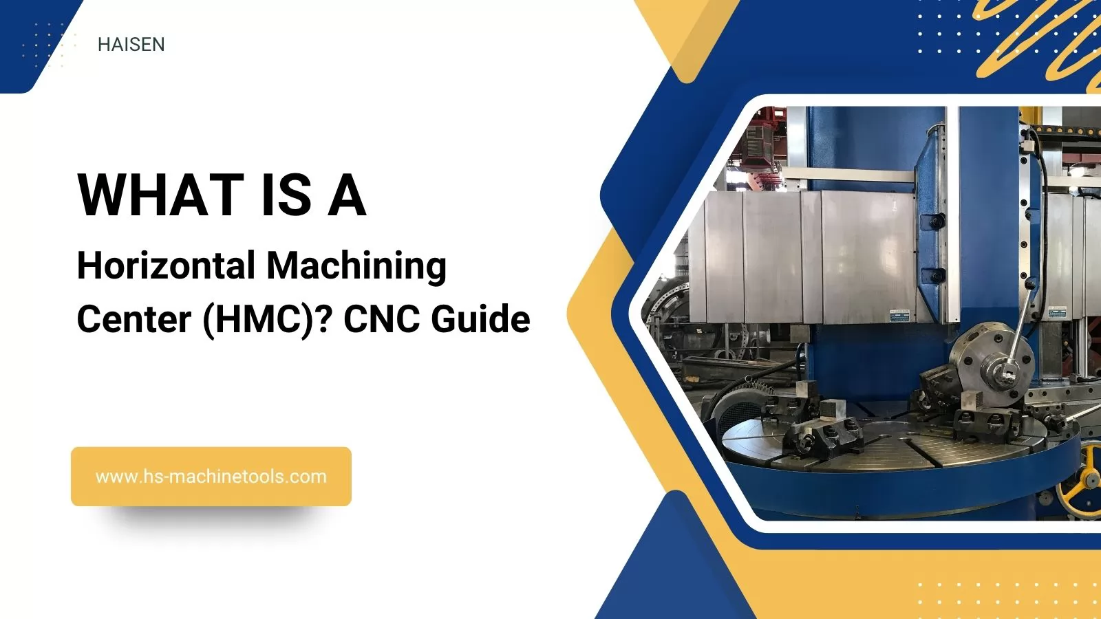 What Is a Horizontal Machining Center (HMC)? CNC Guide