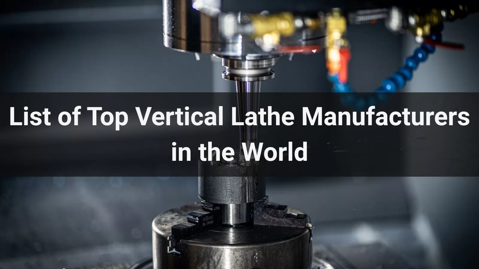 List of Top 10 Vertical Lathe Manufacturers in the World 2025